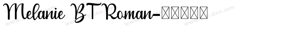 Melanie BT Roman字体转换